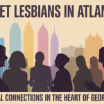 Meet Lesbians in Atlanta: Real Connections in the Heart of Georgia